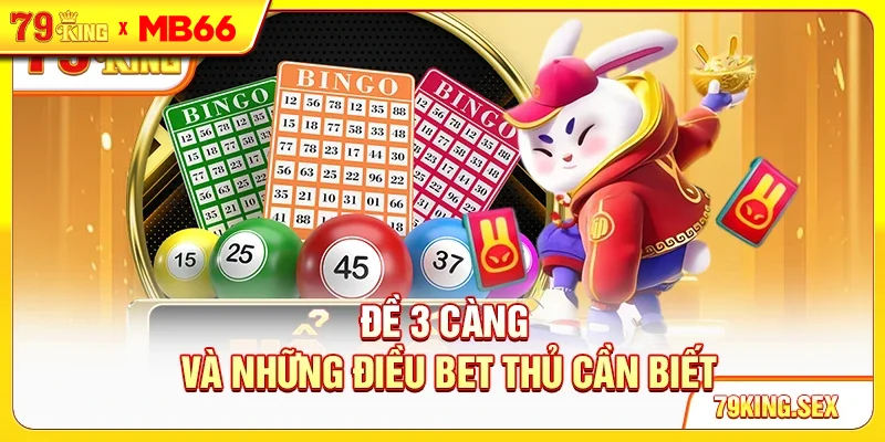 Đề 3 càng và những điều bet thủ cần biết