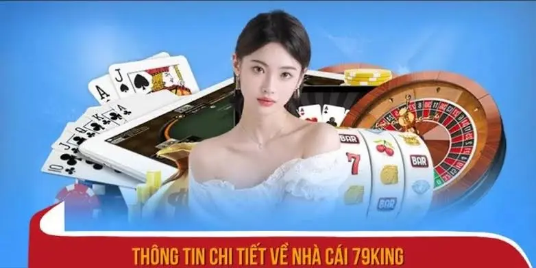 Tổng quan về 79King